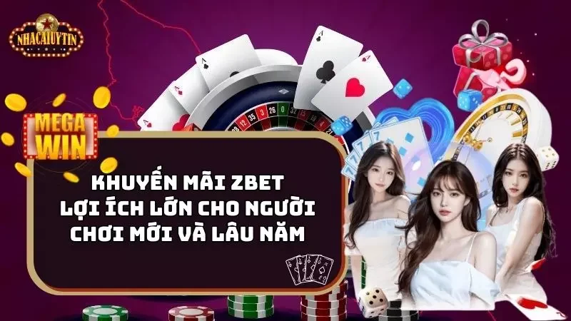 Khuyến Mãi Zbet – Lợi Ích Lớn Cho Người Chơi Mới Và Lâu Năm